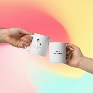 Taza «Aún es muy temprano»